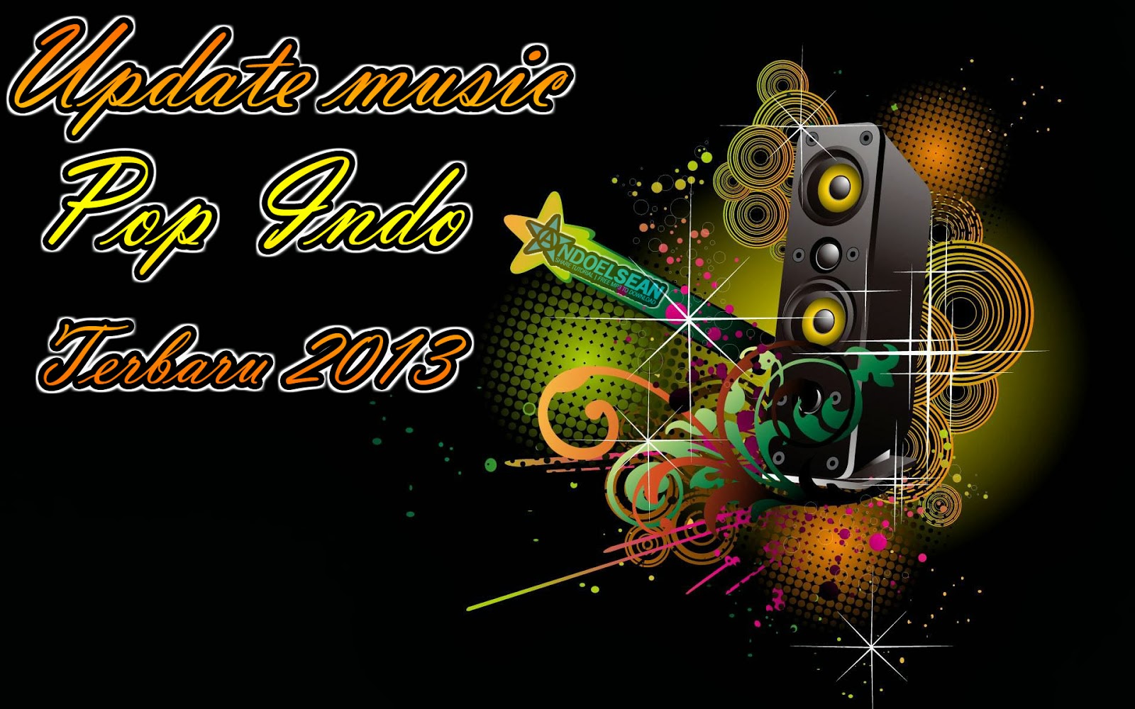 Download Mp3 Pop Indo Terbaru 2013 Disini - Andoelsean