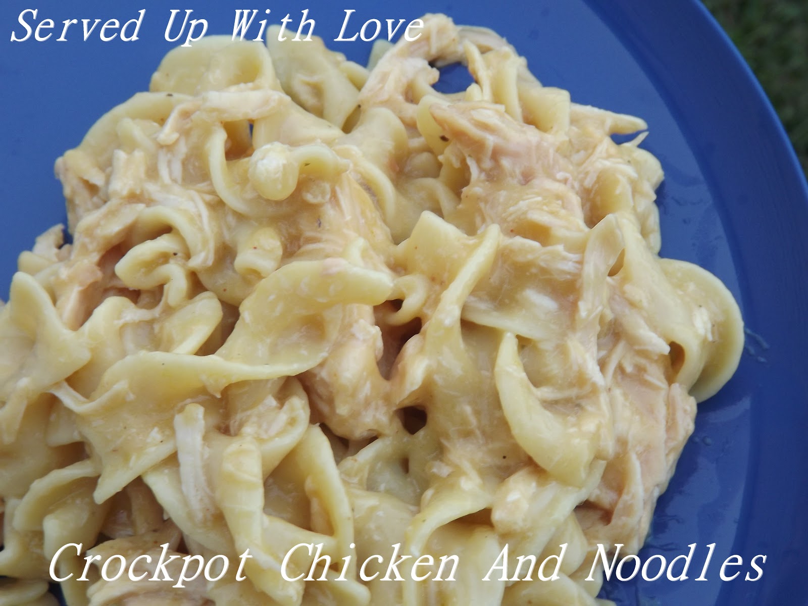 Served Up With Love: Crock Pot Chicken and Noodles