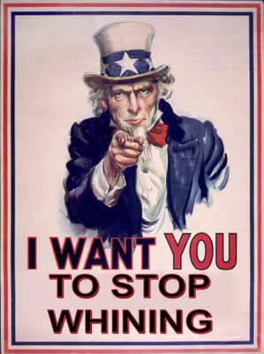 I want you to stop whining