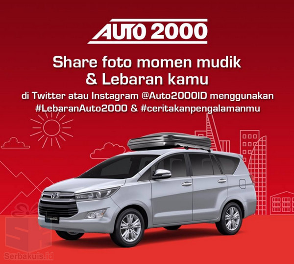 Ceritakan Pengalamanmu #LebaranAuto2000 Ceritakan Pengalamanmu #LebaranAuto2000