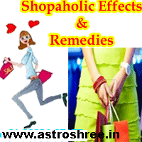 Shopaholics Reasons and Remedies, What is shopaholics, Effects of shopaholics, How to overcome from this habits?, Astrology ways to over come from shopaholic problem, Important tips to live smooth live.