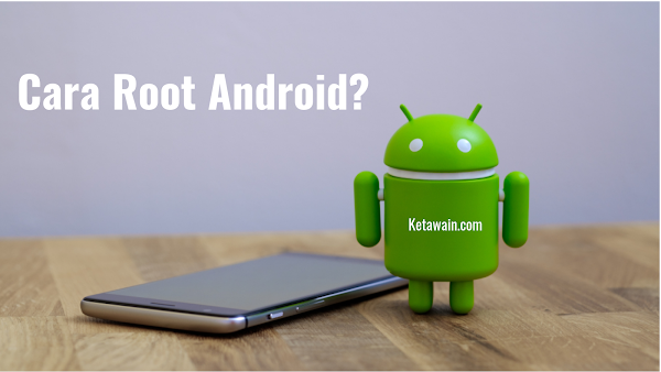 Panduan: 10 Cara Root Android Tanpa PC dan dengan PC Panduan: 10 Cara Root Android Tanpa PC dan dengan PC