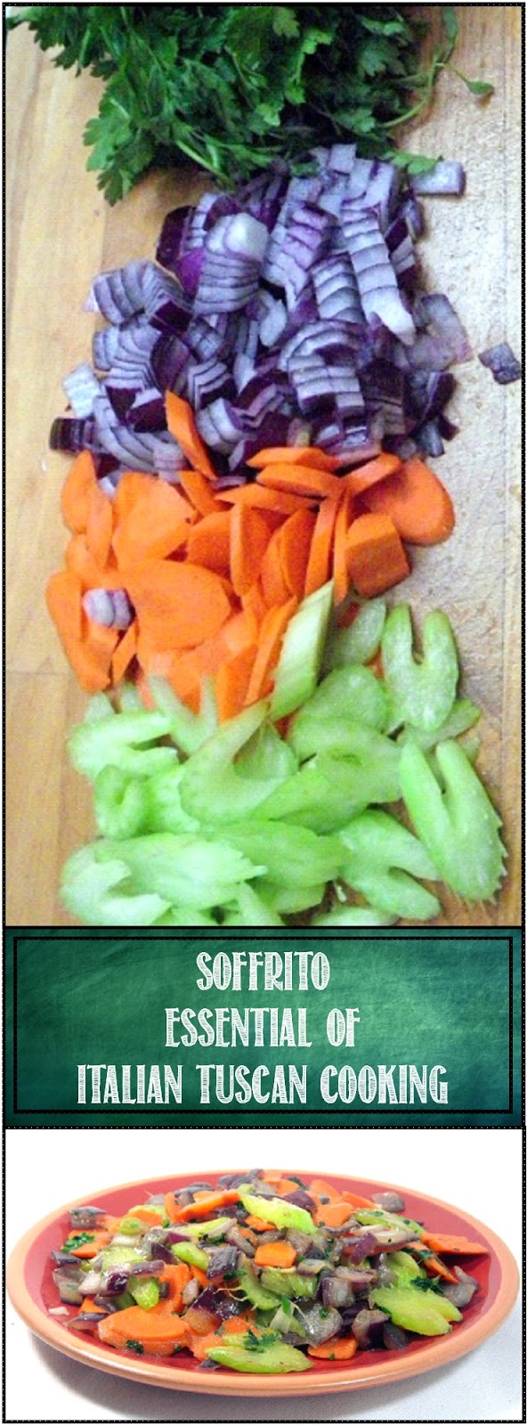 52 Ways to Cook Soffritto An Essential of the Italian/Tuscan Kitchen