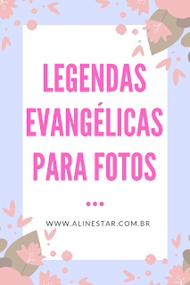 Legendas evangélicas para fotos