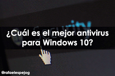 cual es el mejor antivirus para windows 10
