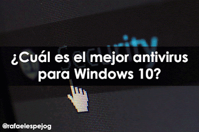 cual es el mejor antivirus para windows 10 cual es el mejor antivirus para windows 10