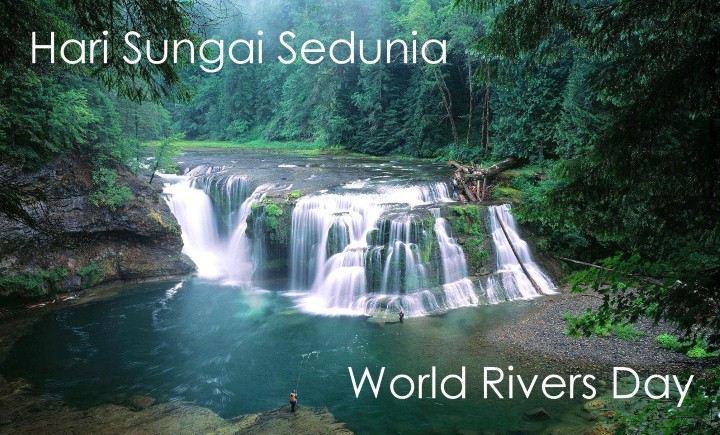 Hari Sungai Sedunia (World Rivers Day) - AlamBlogr