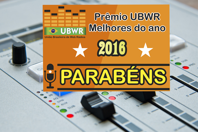 União Brasileira de Web Rádios Melhores do ano 2016