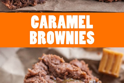 CARAMEL BROWNIES