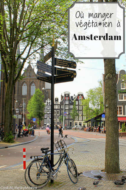 Où manger végétarien ou vegan à Amsterdam, Pays-Bas - Where to eat vegetarian or vegan in Amsterdam, The Netherlands • Cook A Life! by Maeva