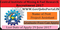 Central Institute of Mining and Fuel Research Recruitment 2017– 45 Project Assistant