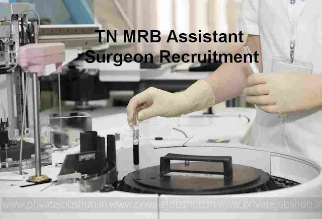 TN MRB Assistant Surgeon Recruitment TN MRB Assistant Surgeon Recruitment