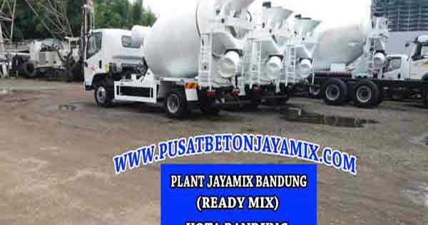 HARGA JAYAMIX BUAHBATU MURAH 2020 | PUSAT BETON JAYAMIX