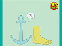Tebak Gambar Jangkar R dihilangkan dan Kaki Tebak Gambar Jangkar R dihilangkan dan Kaki