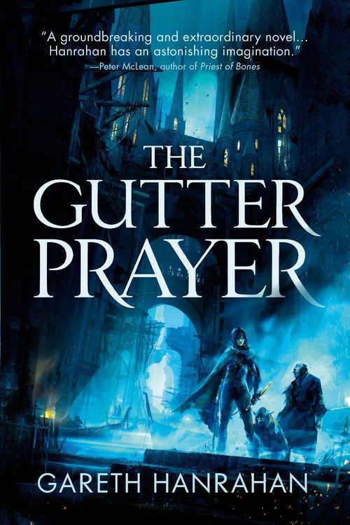 Interview with Gareth Hanrahan, author of The Gutter Prayer