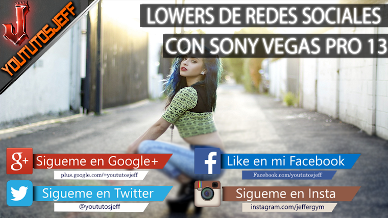 Lowers de Redes Sociales animados con Sony Vegas PRO 13 | Descarga + Tutorial