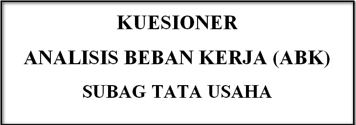 Quesioner Analisa Beban Kerja Sub Bag Tata Usaha Sekolah