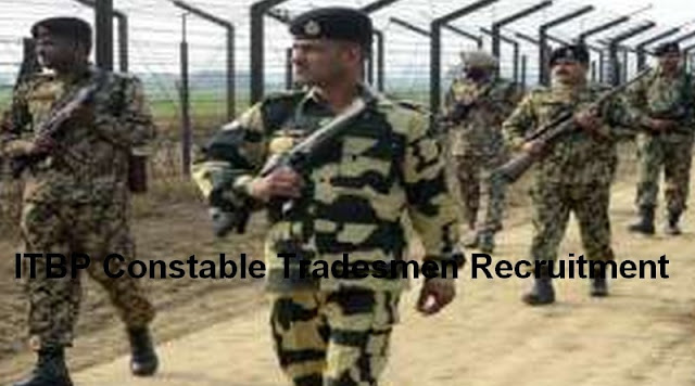 ITBP Constable Tradesmen Recruitment ITBP Constable Tradesmen Recruitment