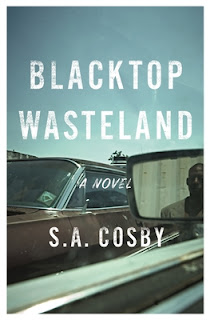 Blacktop Wasteland by S.A. Cosby