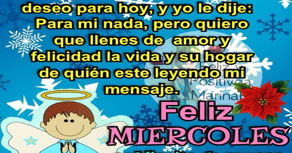 Un Angelito Me Pregunto Mi Deseo Par Hoy Y Yo Le Dije Para Mi Nada Pero Quiero Que Llenes De Amor Y Felicidad La Vida Y Su Hogar De Quien Este Leyendo angelito me pregunto mi deseo par hoy