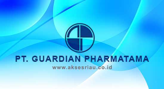 Lowongan Pt Guardian Pharmatama Pekanbaru Maret 2017