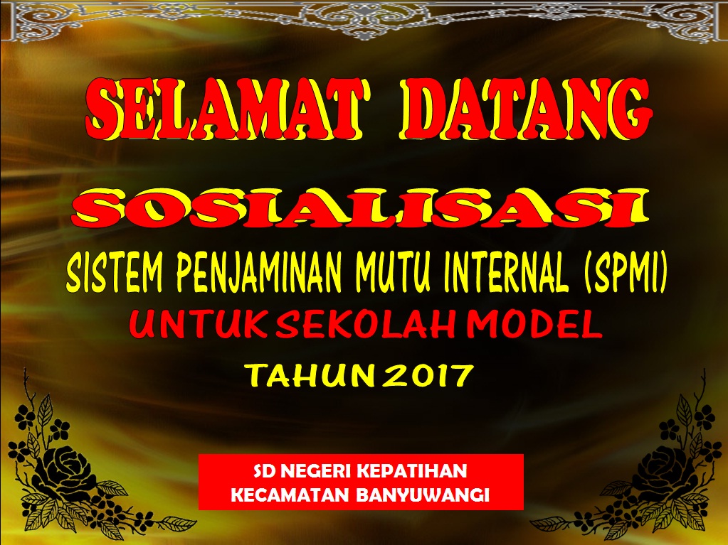 Sd Negeri Kepatihan Banyuwangi Sosialisasi Spmi Untuk