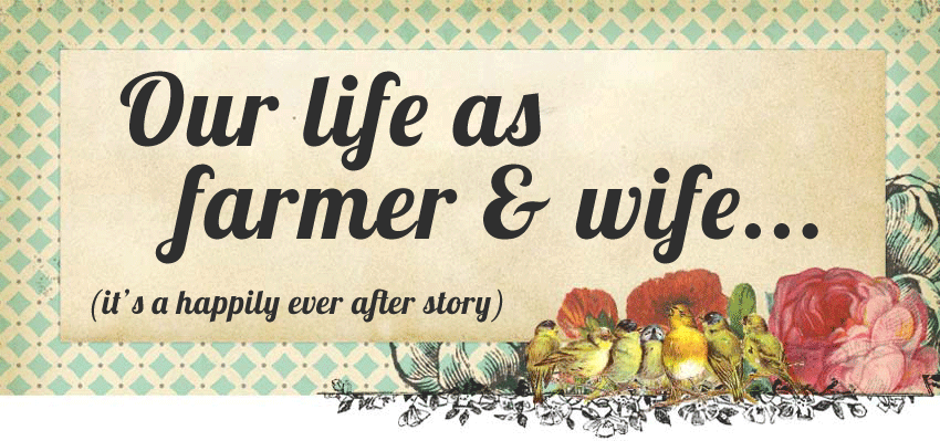 Our life as farmer & wife...