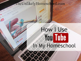 How I Use YouTube in My Homeschool {The Unlikely Homeschool}