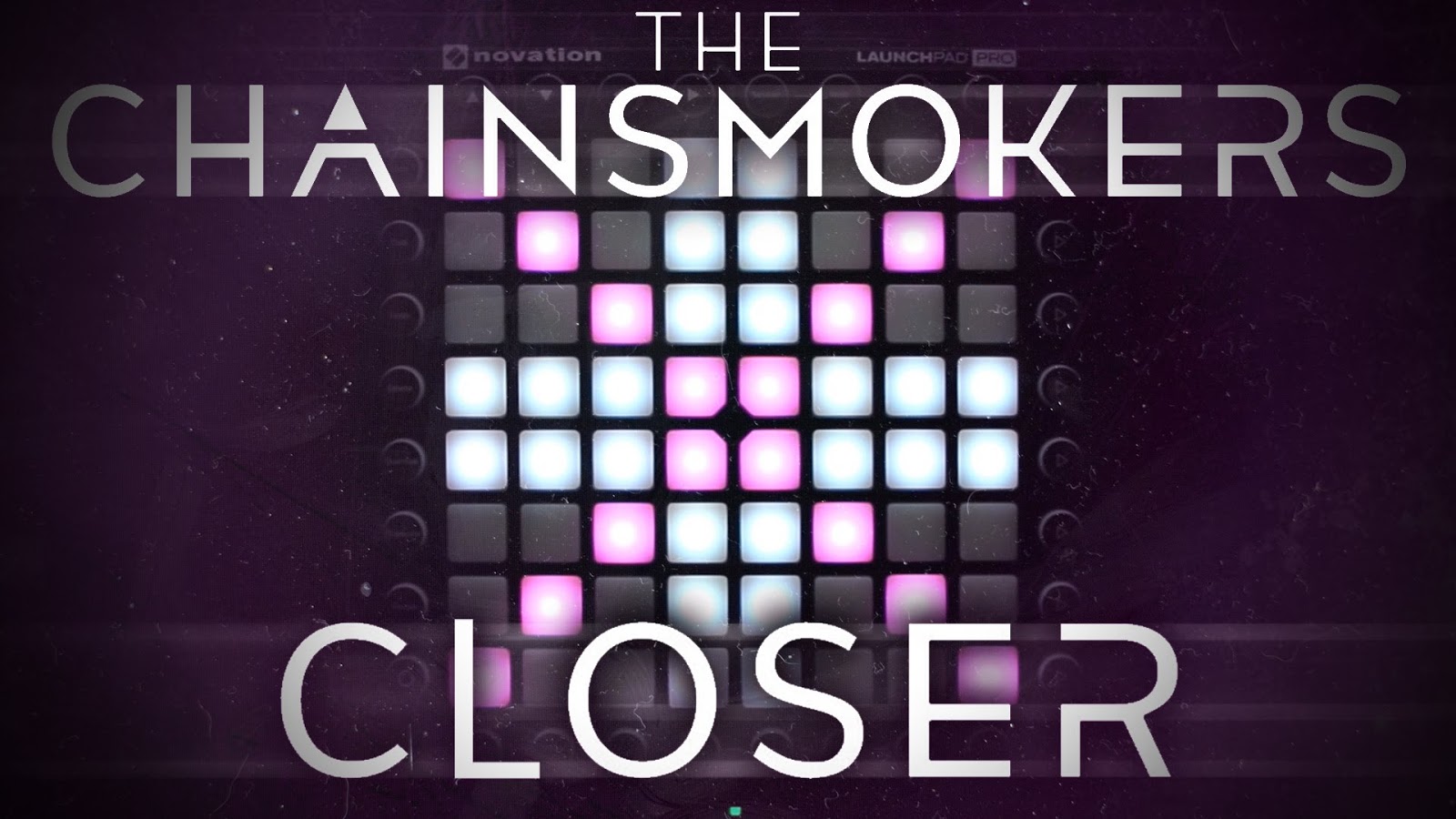 Closer the chainsmokers. Launchpad Cover. Кавер Проджект. Come closer records.