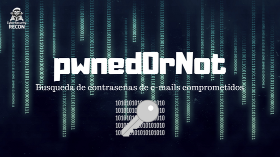pwnedOrNot | Busqueda de contraseñas de e-mails comprometidos