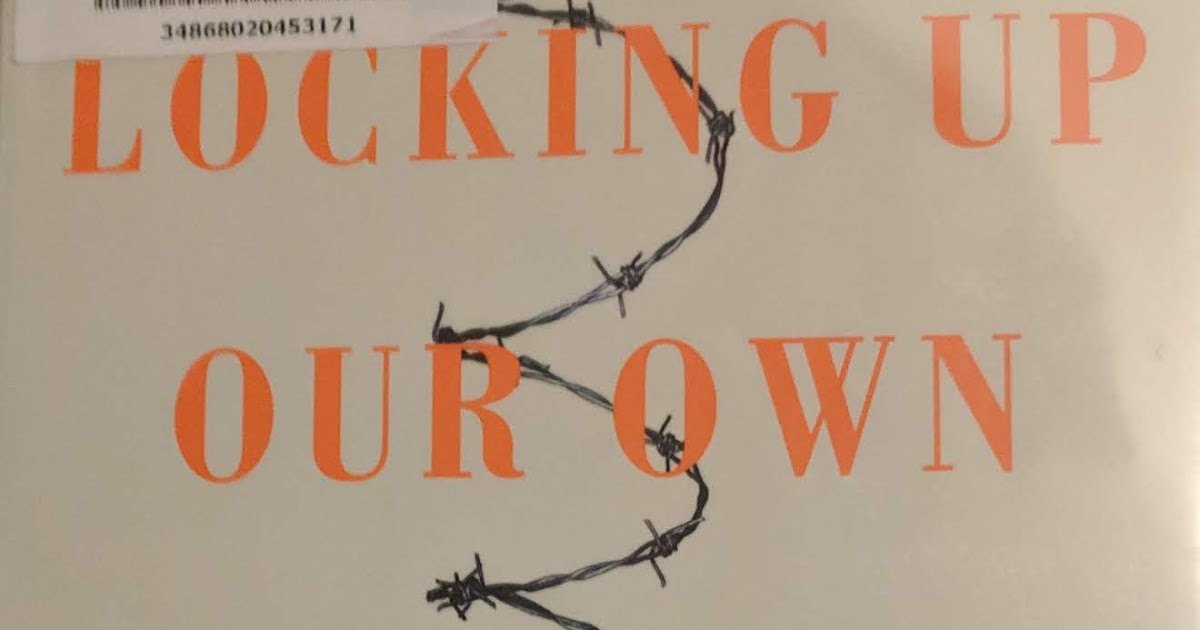 Review Locking Up Our Own Crime and Punishment in Black America