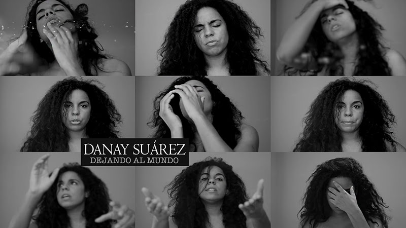 Danay Suárez - ¨Dejando al Mundo¨ - Videoclip - Dirección: Docugrafía. Portal Del Vídeo Clip Cubano