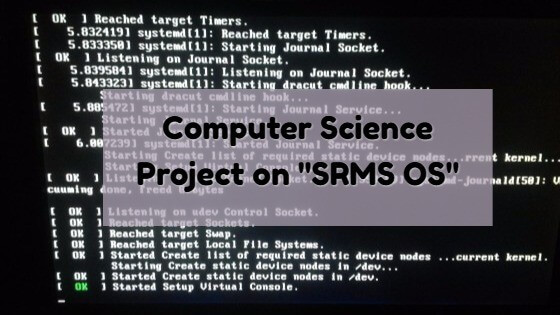 Computer Science Project on SRMS OS