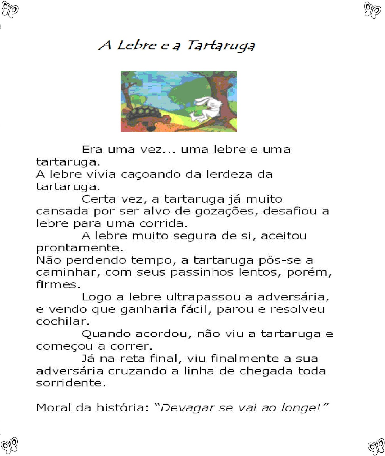 Janelinha A Lebre e a Tartaruga Janelinha A Lebre e a Tartaruga