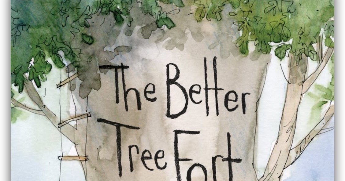 CanLit for LittleCanadians: The Better Tree Fort