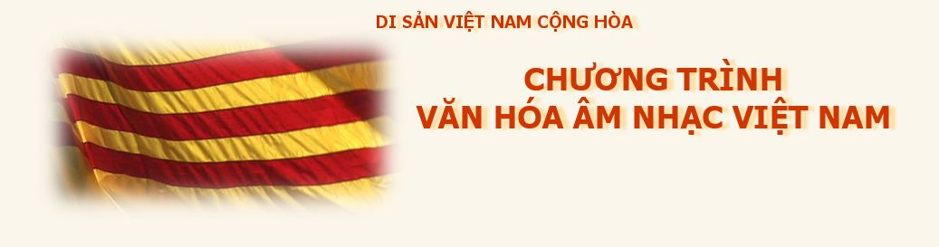 Di Sản VNCH – Chương Trình Văn Hóa Âm Nhạc Việt Nam