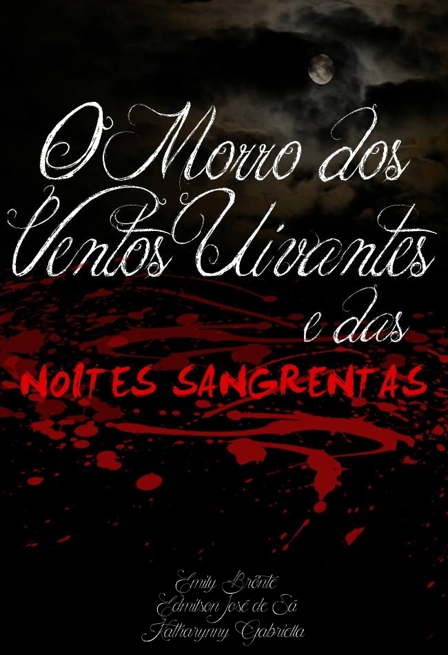 O Morro dos Ventos Uivantes e das Noites Sangrentas