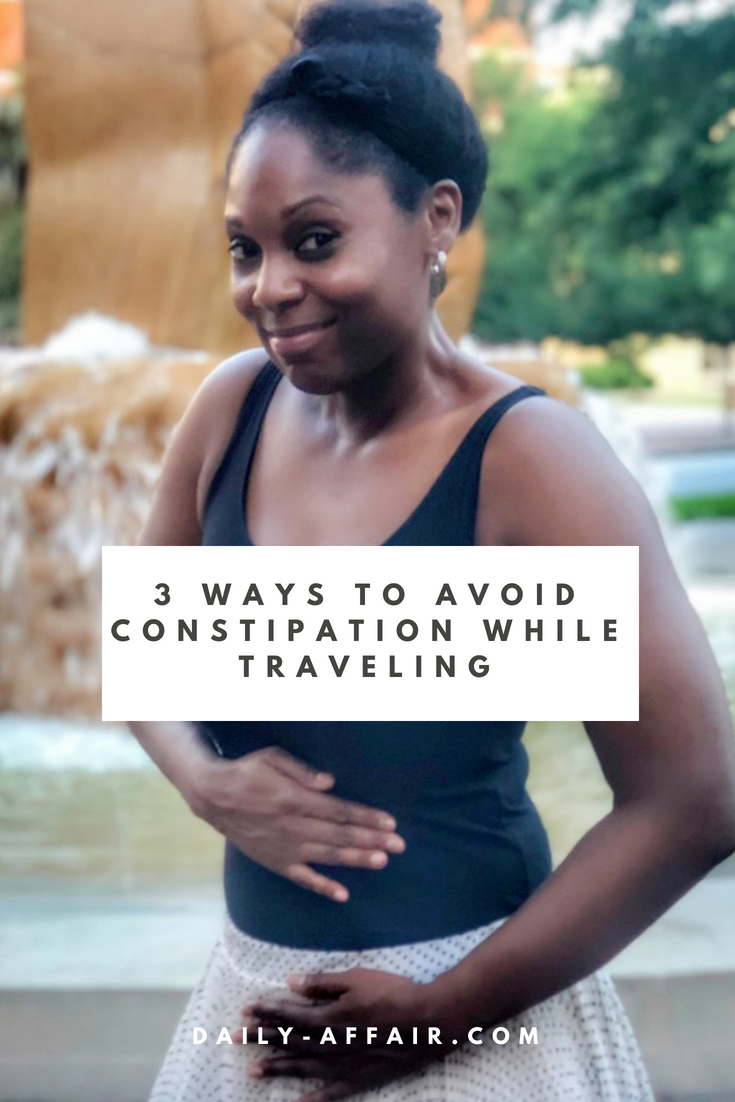 3 ways to avoid constipation while traveling The Daily Affair a