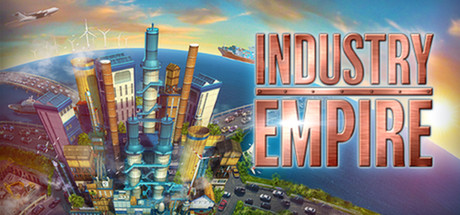 تحميل لعبة Industry Empire كاملة برابط مباشر