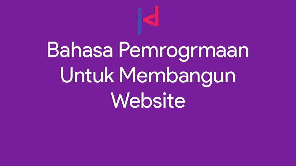 Bahasa Pemrogrmaan Untuk Membangun Website - Jember Developer Bahasa Pemrogrmaan Untuk Membangun Website - Jember Developer