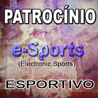 Patrocínio eSports ou Esportivo