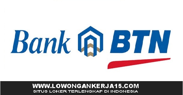 Lowongan Kerja Bank BTN (Persero) Bandung, Jakarta, Malang, Semarang