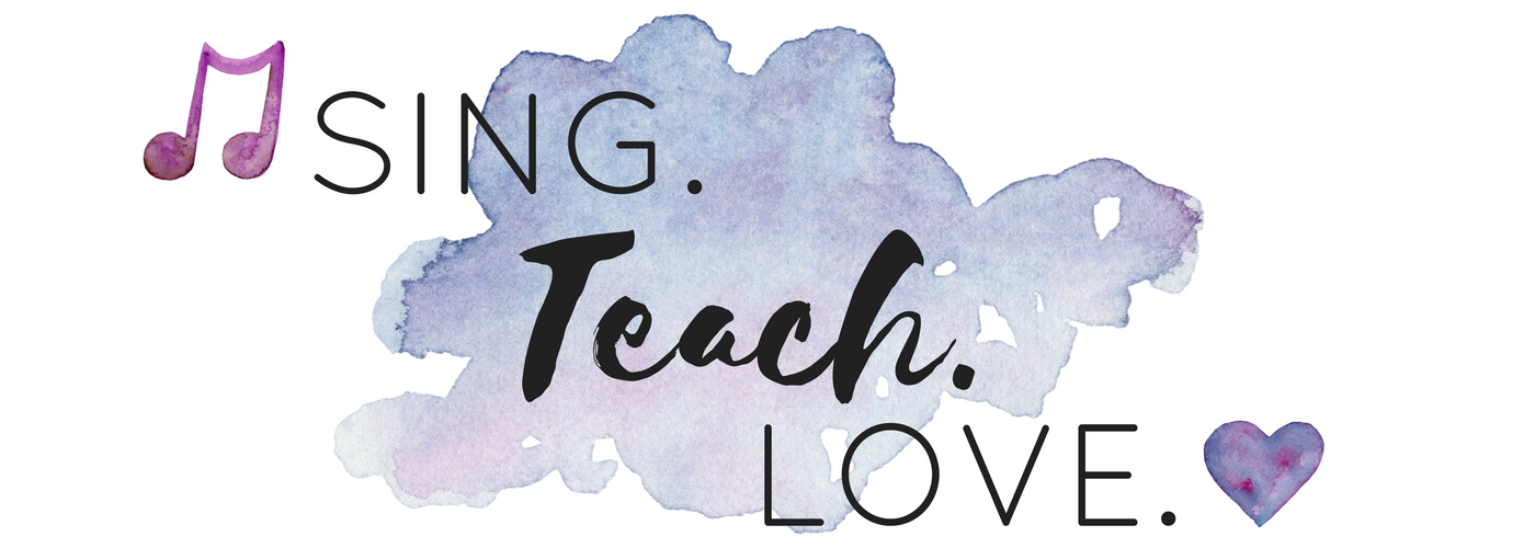 Sing. Teach. Love.