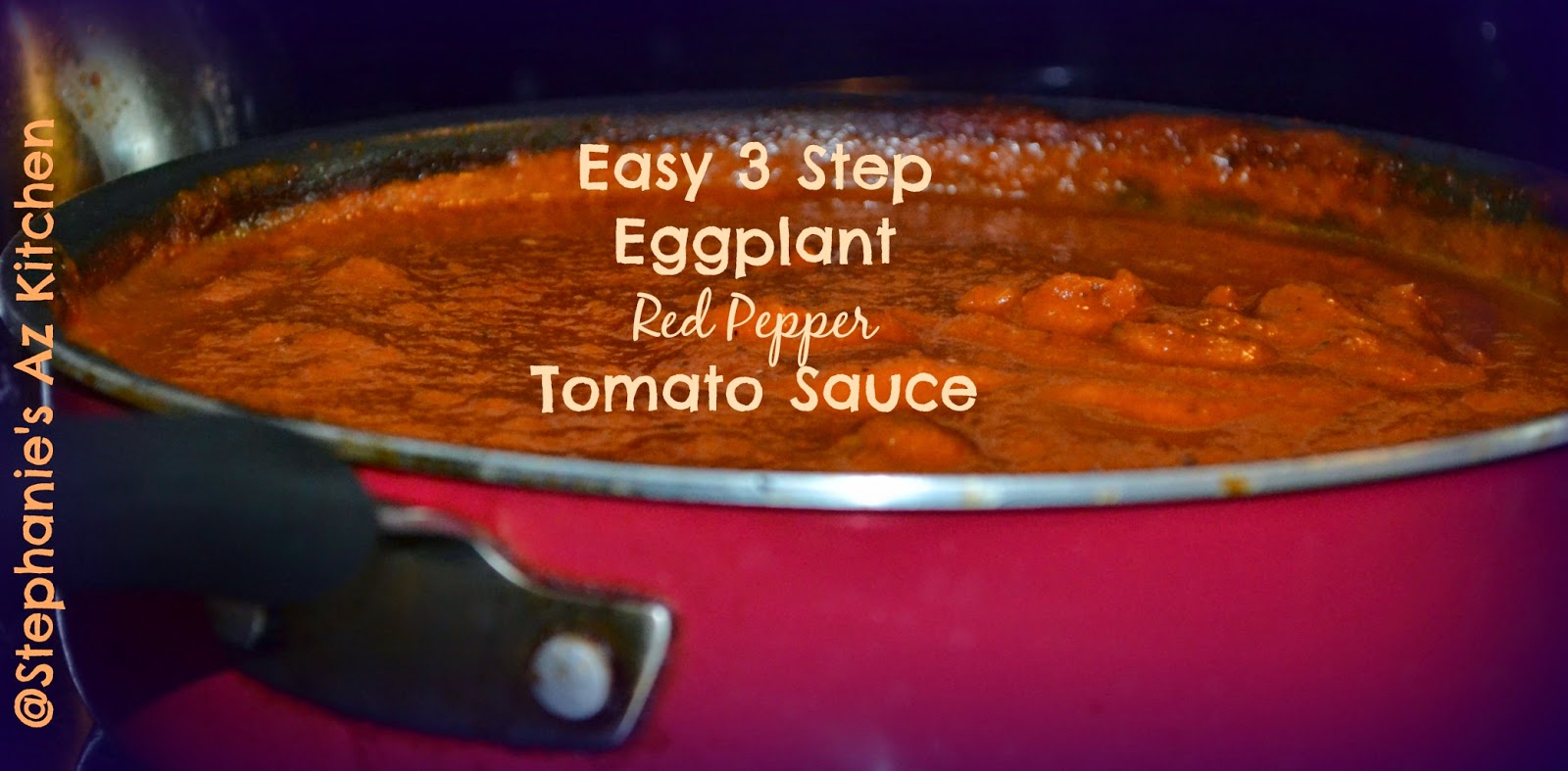 HealthyEatsGirl Easy 3 Step Eggplant Red Pepper Tomato Pasta Sauce
