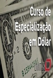 Curso de Especialização em Dólar