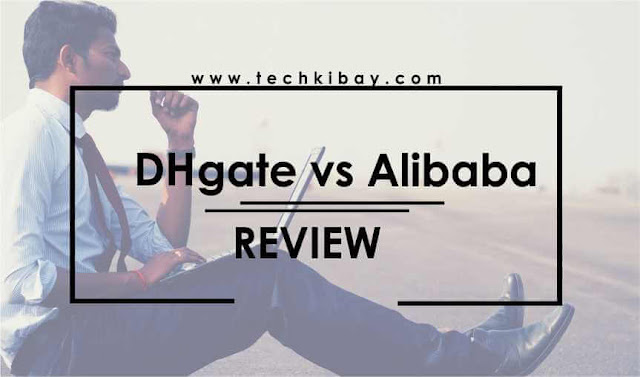 dhgate-vs-alibaba-which-better-cheaper dhgate-vs-alibaba