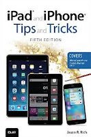 iPad and iPhone Tips and Tricks (Covers iPads and iPhones running iOS 9)