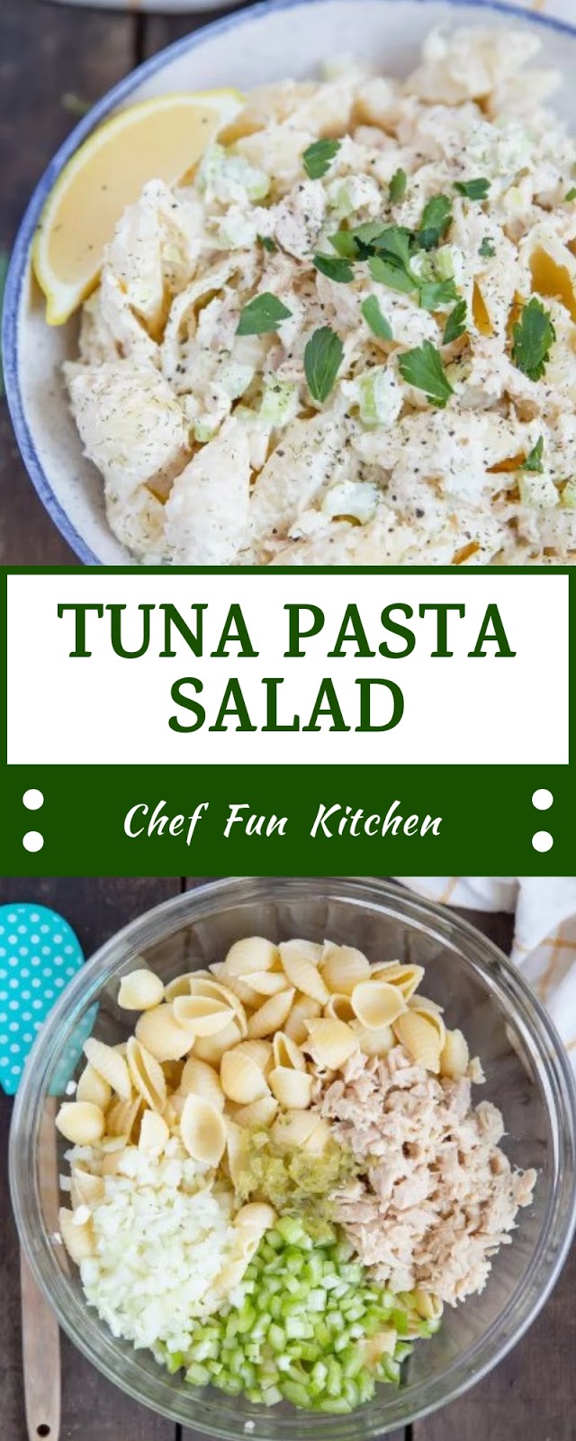 TUNA PASTA SALAD TUNA PASTA SALAD