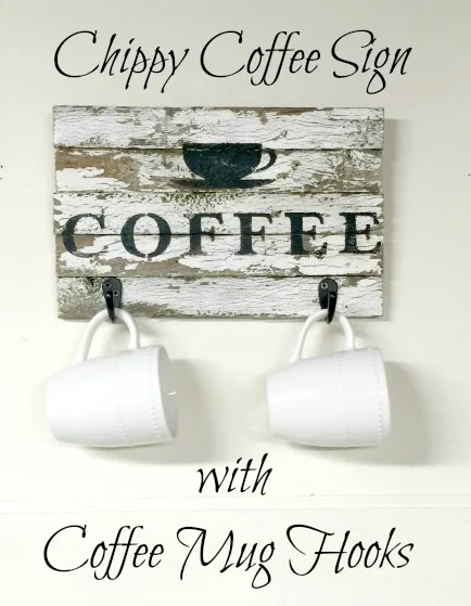 Chippy sign with coffee stencil and 2 mugs with overlay words