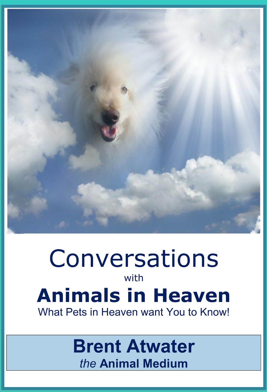 Conversations with Animals in Heaven l What Pets in Heaven want You to